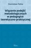 Wiązanie podejść metodologicznych w pedagogice...