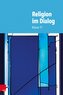 Religion im Dialog. Klasse 11
