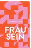 Frau sein