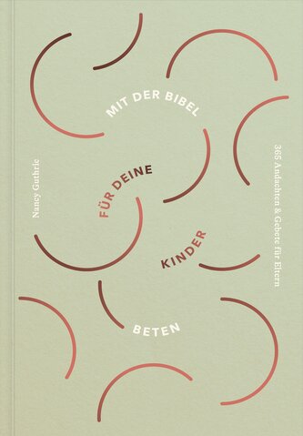 Mit der Bibel für deine Kinder beten