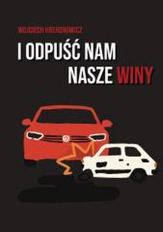 I odpuść nam nasze winy I odpuść nam nasze winy