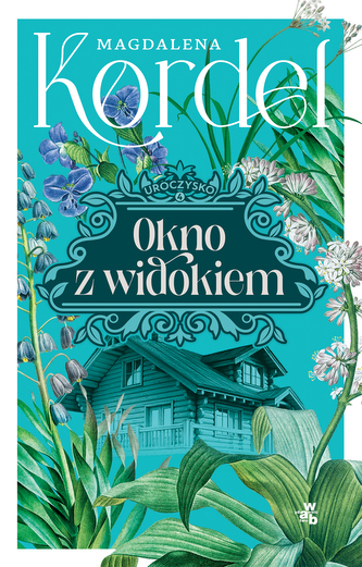 Okno z widokiem. Uroczysko. Tom 4 Okno z widokiem. Uroczysko. Tom 4
