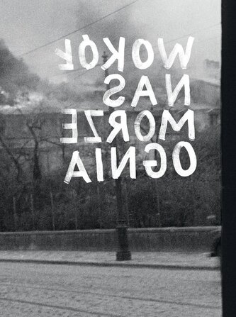 Wokół nas morze ognia