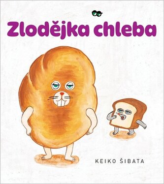 Zlodějka chleba Zlodějka chleba