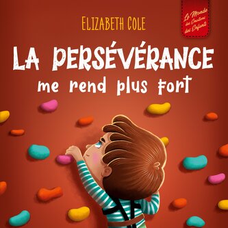 La persévérance me rend plus fort