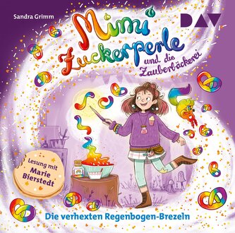 Mimi Zuckerperle und die Zauberbäckerei - Teil 3: Die verhexten Regenbogen-Brezeln, 1 Audio-CD
