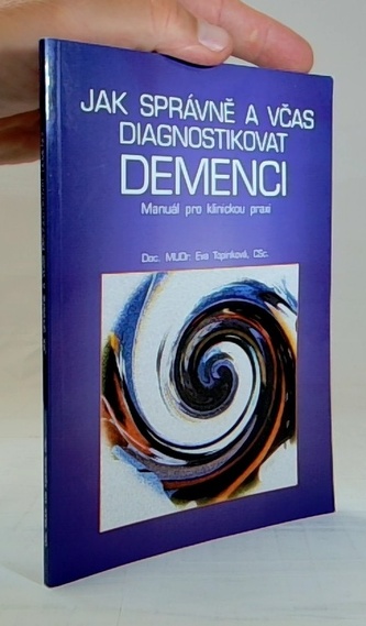 Jak správně a včas diagnostikovat demenci (manuál pro klinickou