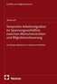 Temporäre Arbeitsmigration im Spannungsverhältnis zwischen Menschenrechten und Migrationssteuerung