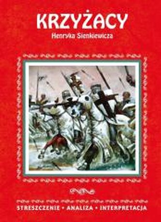 Streszczenie - Krzyżacy. Henryk Sienkiewicz