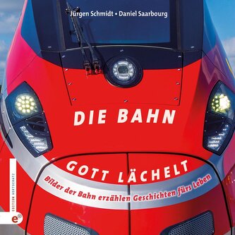 Die Bahn - Gott lächelt