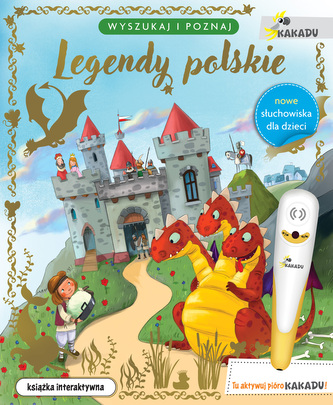 Legendy polskie. Wyszukaj i poznaj. Kakadu Legendy polskie. Wyszukaj i poznaj. Kakadu