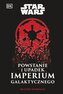 Powstanie i upadek Imperium Galaktycznego. Star Wars