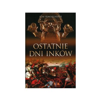 Ostatnie dni Inków