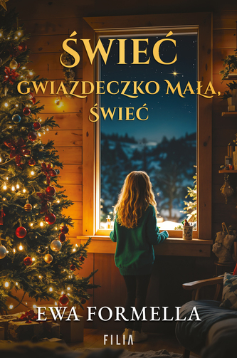 Świeć gwiazdeczko mała, świeć Świeć gwiazdeczko mała, świeć