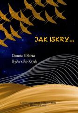Jak iskry.. Jak iskry..