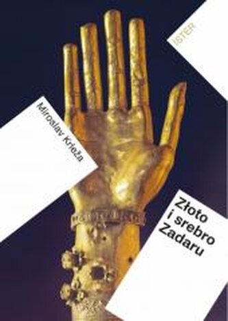 Złoto i srebro Zadaru Złoto i srebro Zadaru