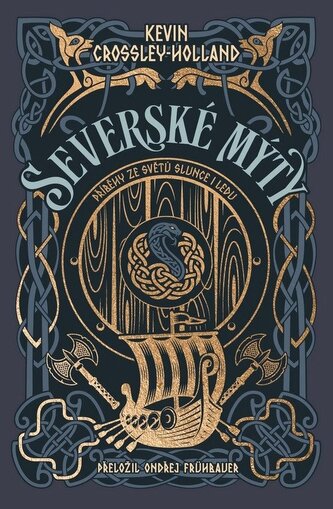 Severské mýty - Příběhy ze světů slunce i ledu Severské mýty - Příběhy ze světů slunce i ledu