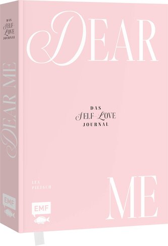 Dear Me - Das Self-Love-Journal Dear Me - Das Self-Love-Journal