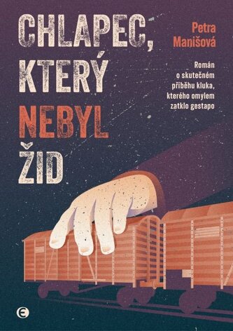 Chlapec, který nebyl Žid - Román o skutečném příběhu kluka, kterého omylem zatklo gestapo Chlapec, který nebyl Žid - Román o skutečném příběhu kluka, kterého omylem zatklo gestapo