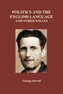 Politics and the English Language and Other Essays (Paperback)