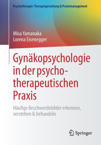 Gynäkopsychologie in der psychotherapeutischen Praxis