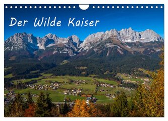 Der Wilde Kaiser, das Kletterparadies bei Kitzbühel (Wandkalender 2026 DIN A4 quer), CALVENDO Monatskalender