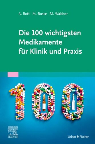 Die 100 wichtigsten Medikamente für Klinik und Praxis