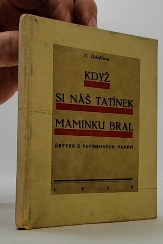 Když si náš tatínek maminku bral