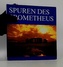 Spuren Des Prometheus