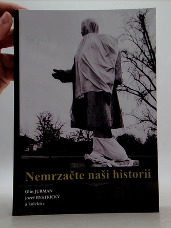 Nemrzačte naši historii
