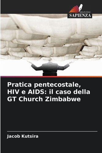 Pratica pentecostale, HIV e AIDS: il caso della GT Church Zimbabwe