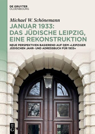 Januar 1933: Das jüdische Leipzig, eine Rekonstruktion