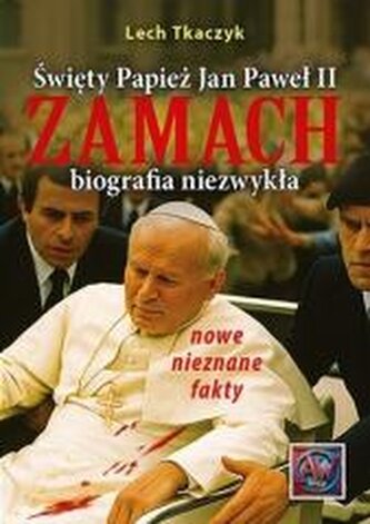 Święty Papież Jan Paweł II zamach