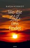 Wo die Stille uns findet