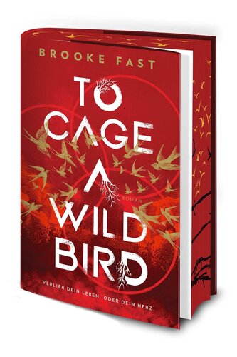 To Cage a Wild Bird