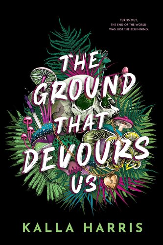 The Ground That Devours Us