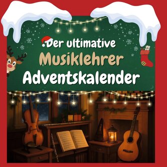Der ultimative Musiklehrer-Adventskalender