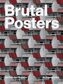 Brutal Posters. 20 Brutalist Pull-Out Posters