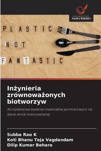 In¿ynieria zrównowa¿onych biotworzyw