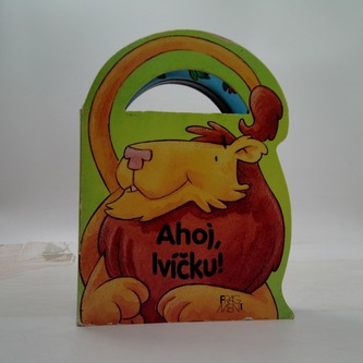 Ahoj, lvíčku!