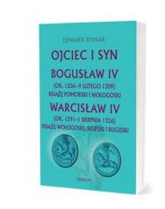 Ojciec i syn. Bogusław IV (ok. 1256 - 9 lutego...