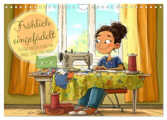 Fröhlich eingefädelt (Wandkalender 2026 DIN A4 quer), CALVENDO Monatskalender