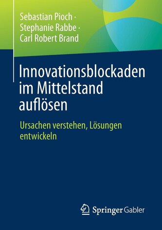 Innovationsblockaden im Mittelstand auflösen