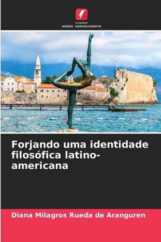 Forjando uma identidade filosófica latino-americana