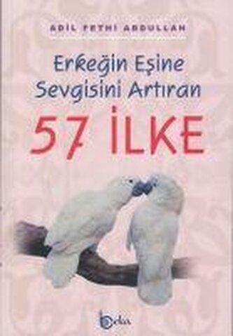Erkegin Esine Sevgisini Artiran 57 Ilke