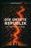 Die Untote Republik - Der Totentanz der Republik