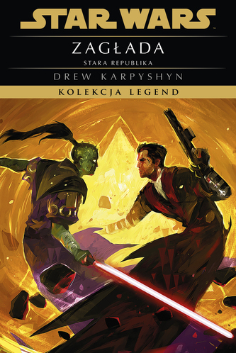 Zagłada. Stara Republika. Kolekcja Legend. Star Wars