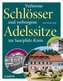 Verlorene Schlösser und verborgene Adelssitze im Saarpfalz-Kreis