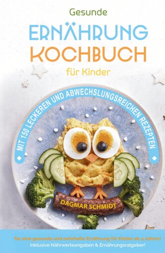Kochbuch für Kinder! Gesundes Essen, das Kinder lieben werden.