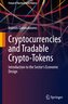 Cryptocurrencies and Tradable Crypto-Tokens